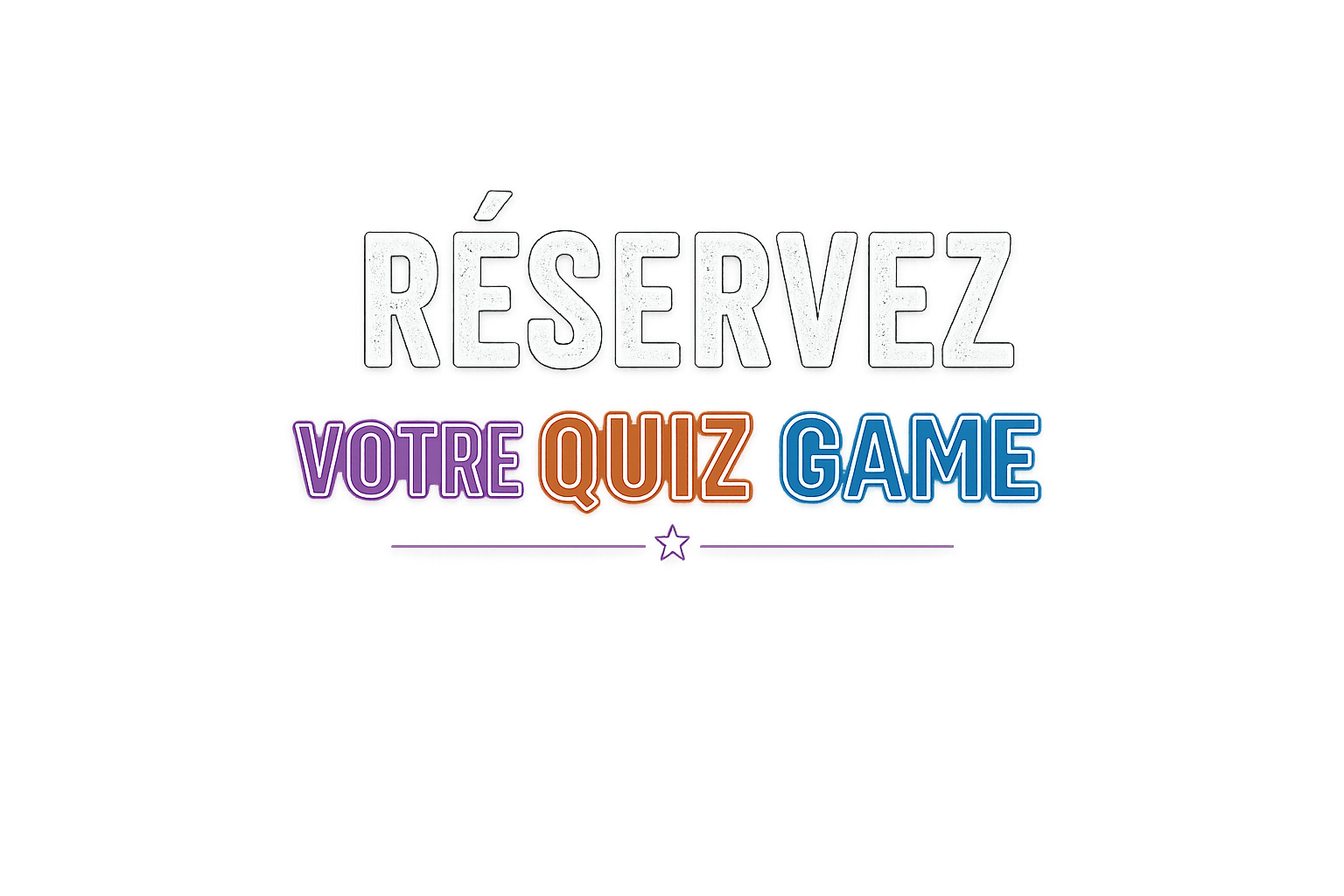 Réservez votre Quiz Game